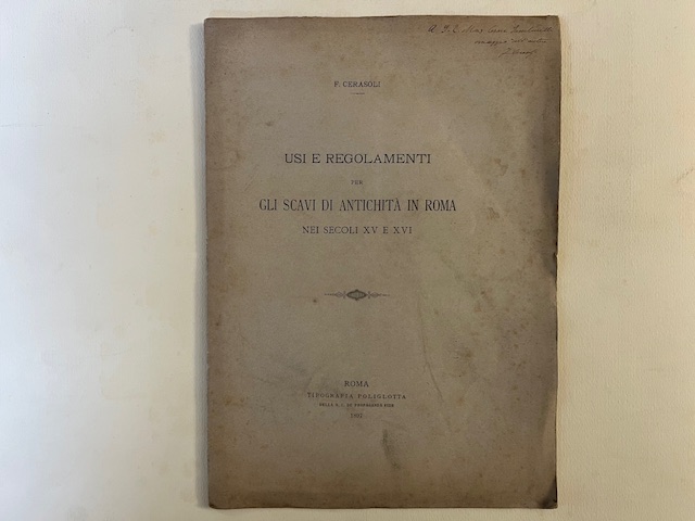 Usi e regolamenti per gli scavi di antichità in Roma nei secoli XV e XVI